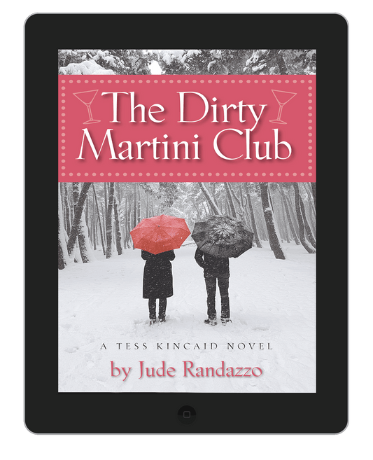 EBOOK The Dirty Martini Club (Book Four, Tess Kinkaid)